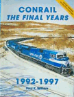 Conrail: The Final Years (Second Printing)